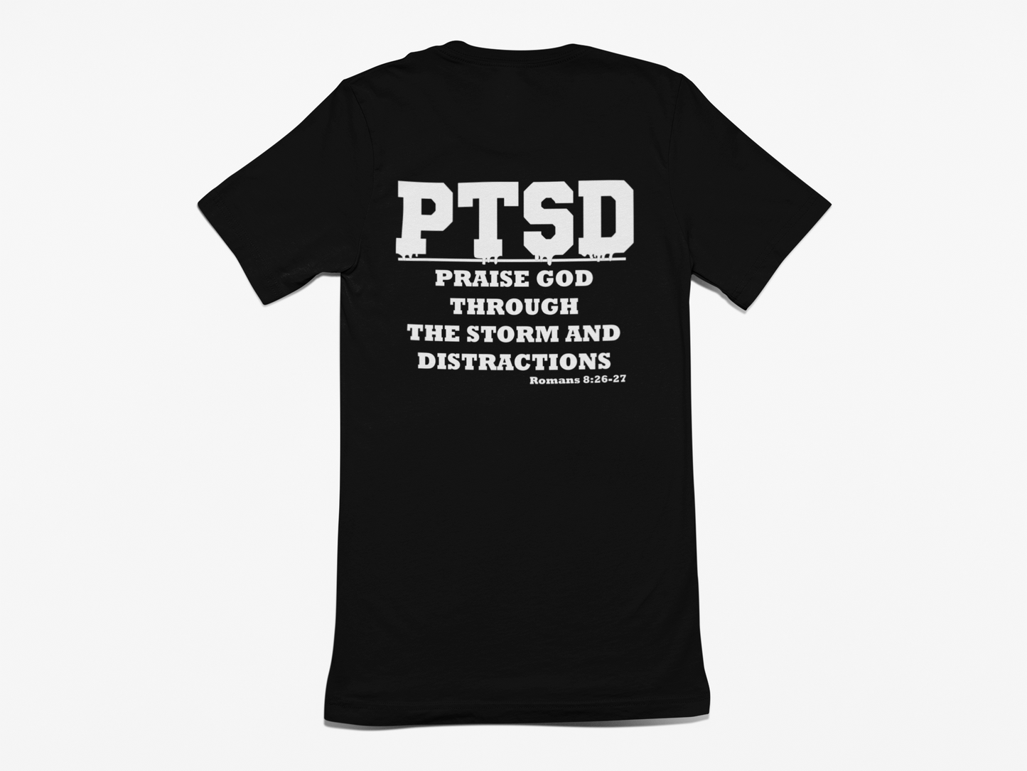 PTSD (Praise God Through the Storm and Distractions)