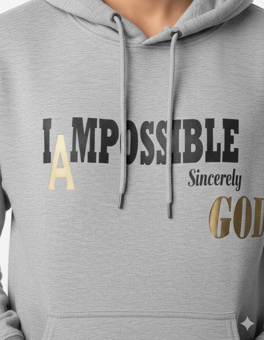 I"A"MPOSSIBLE SINCERELY GOD