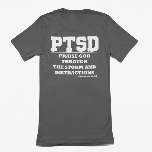 PTSD (Praise God Through the Storm and Distractions)