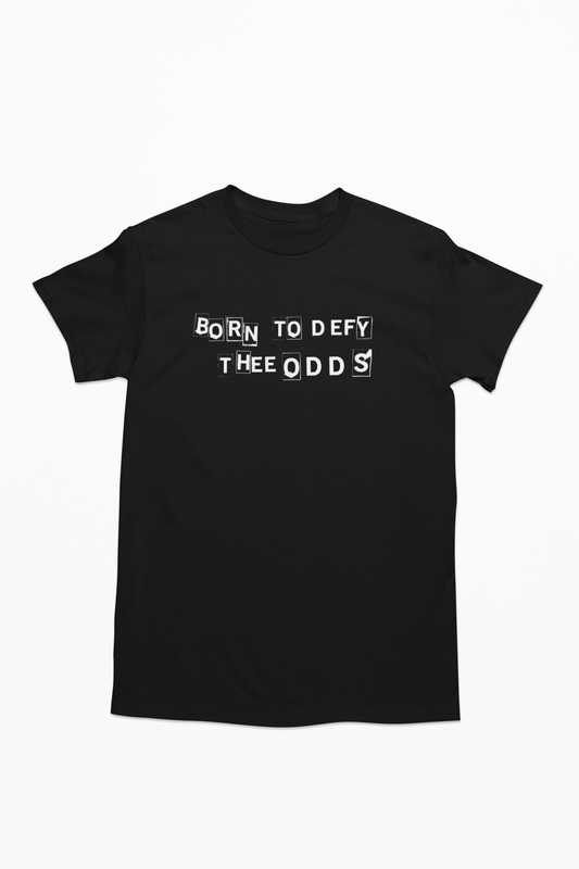 Born To Defy Thee Odds Unisex Tee