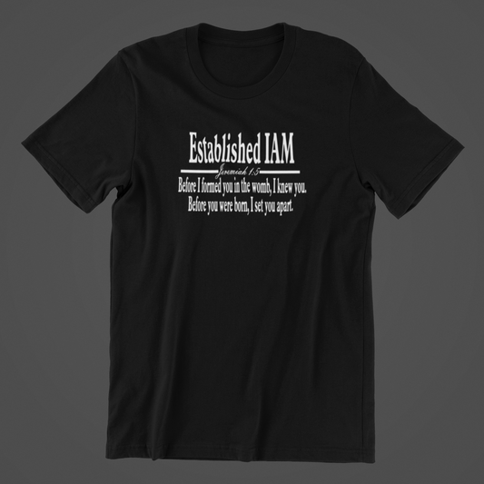 Established IAM Jeremiah 1:5 Christian Faith based T-shirt               